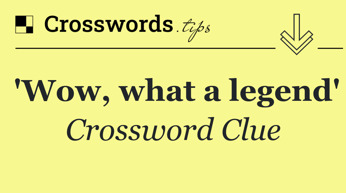 'Wow, what a legend'