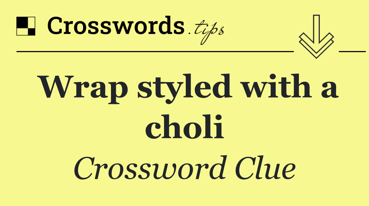 Wrap styled with a choli