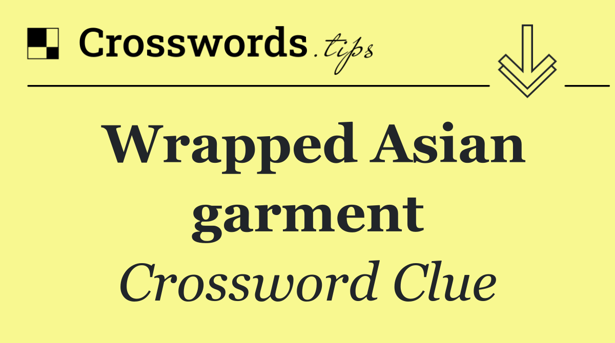 Wrapped Asian garment