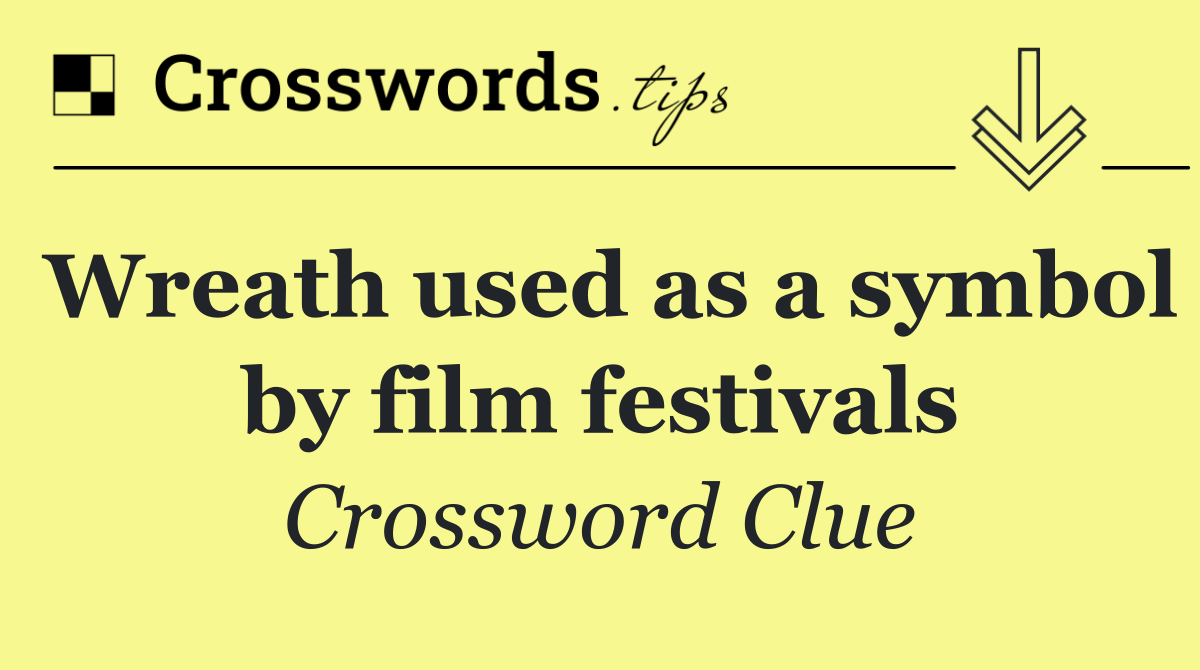 Wreath used as a symbol by film festivals