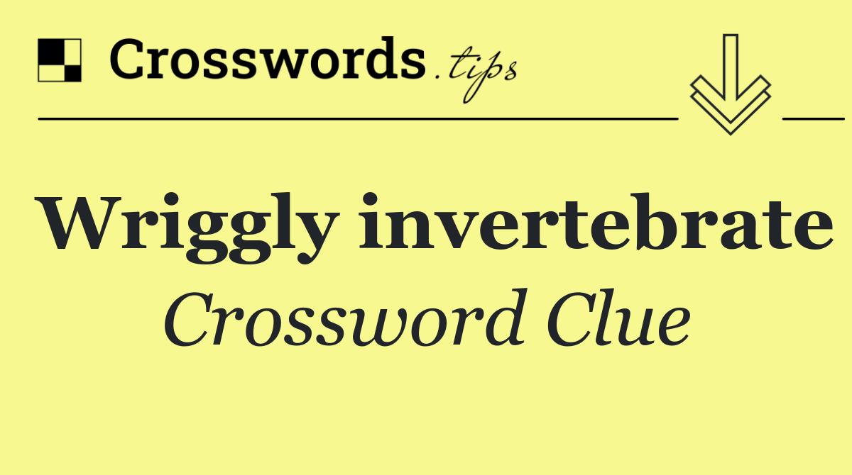 Wriggly invertebrate