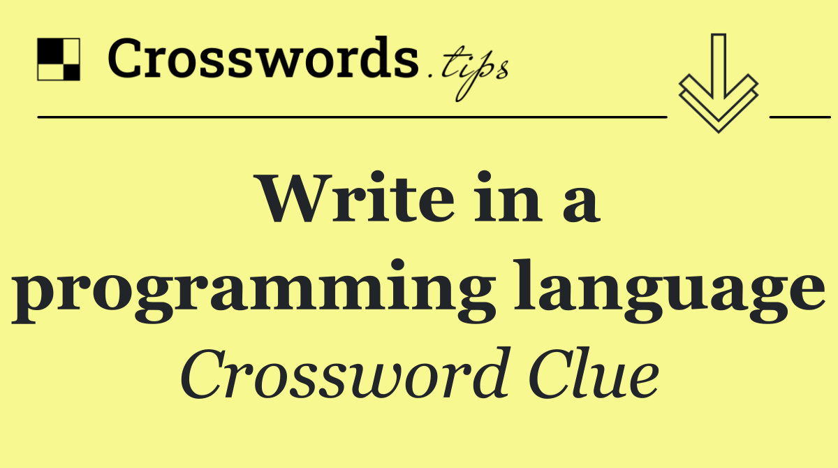 Write in a programming language