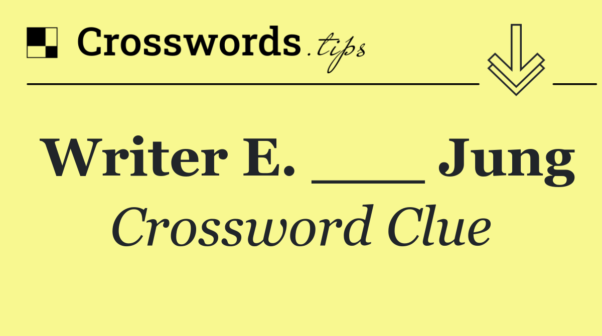 Writer E. ___ Jung
