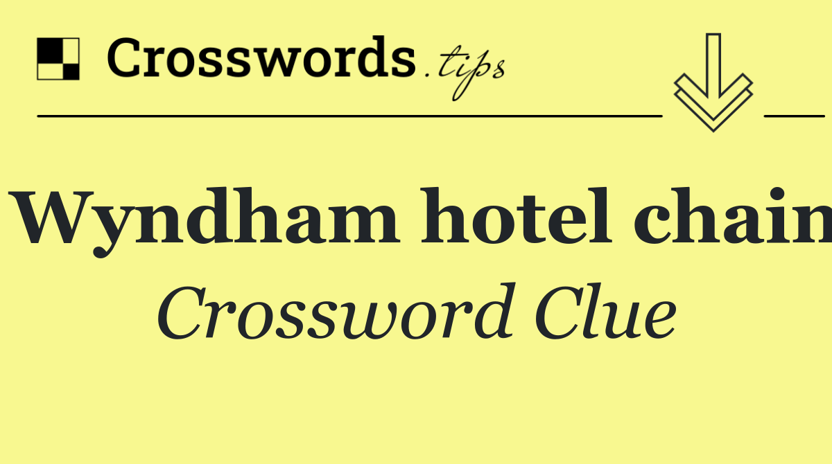 Wyndham hotel chain