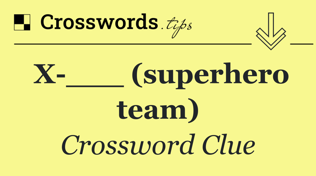 X ___ (superhero team)