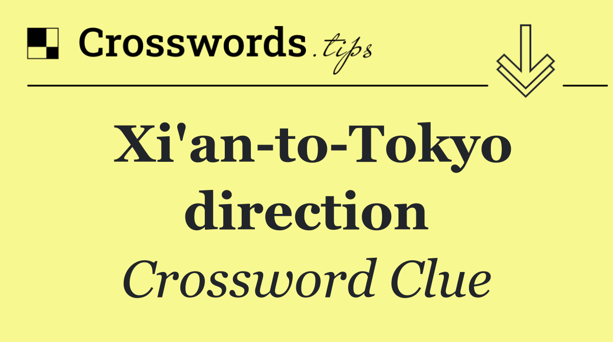 Xi'an to Tokyo direction