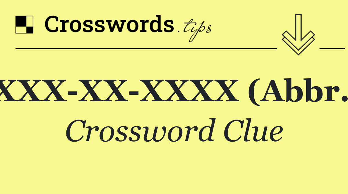 XXX XX XXXX (Abbr.)