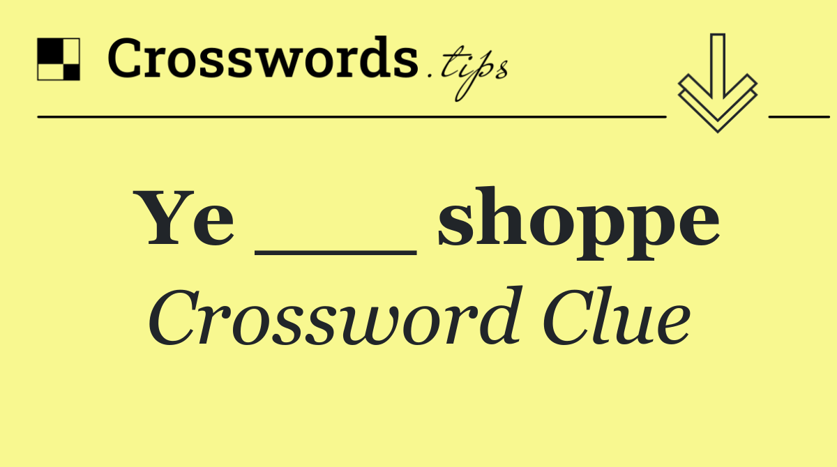 Ye ___ Shoppe