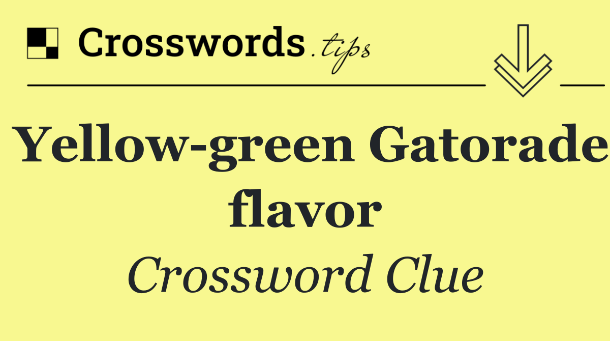 Yellow green Gatorade flavor