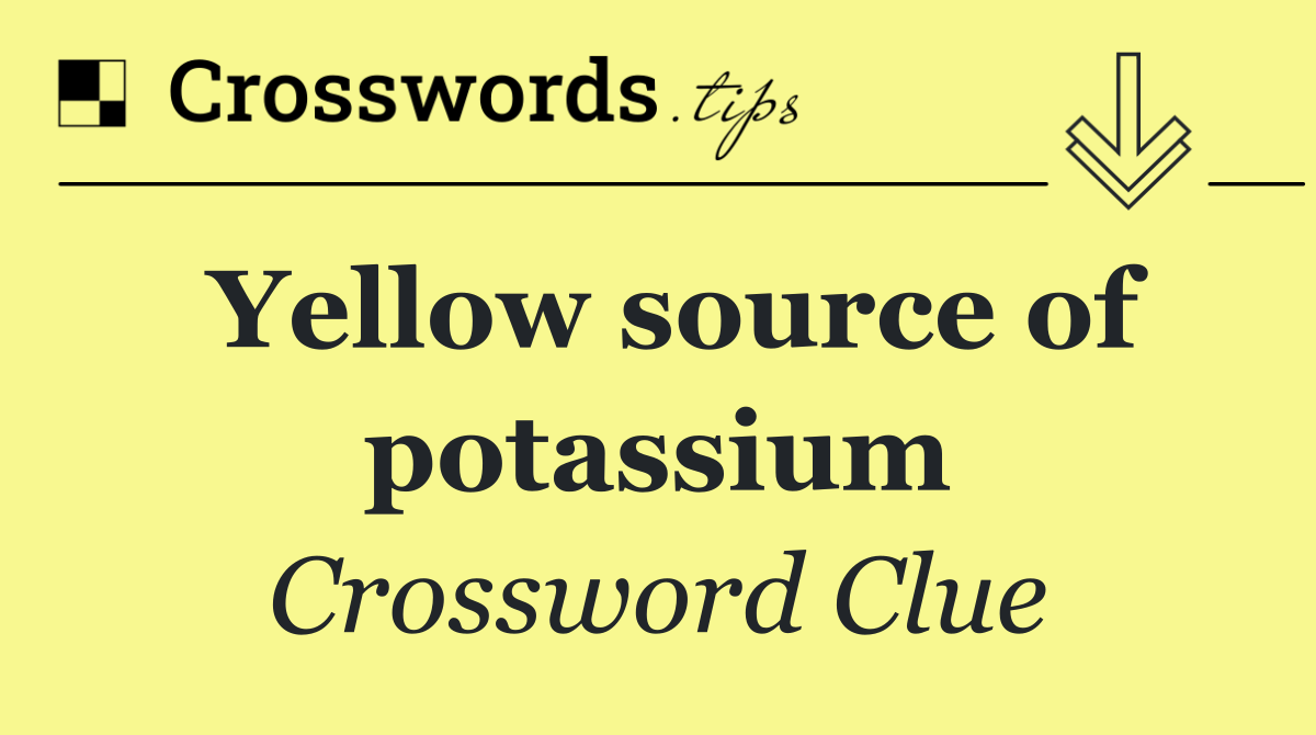 Yellow source of potassium