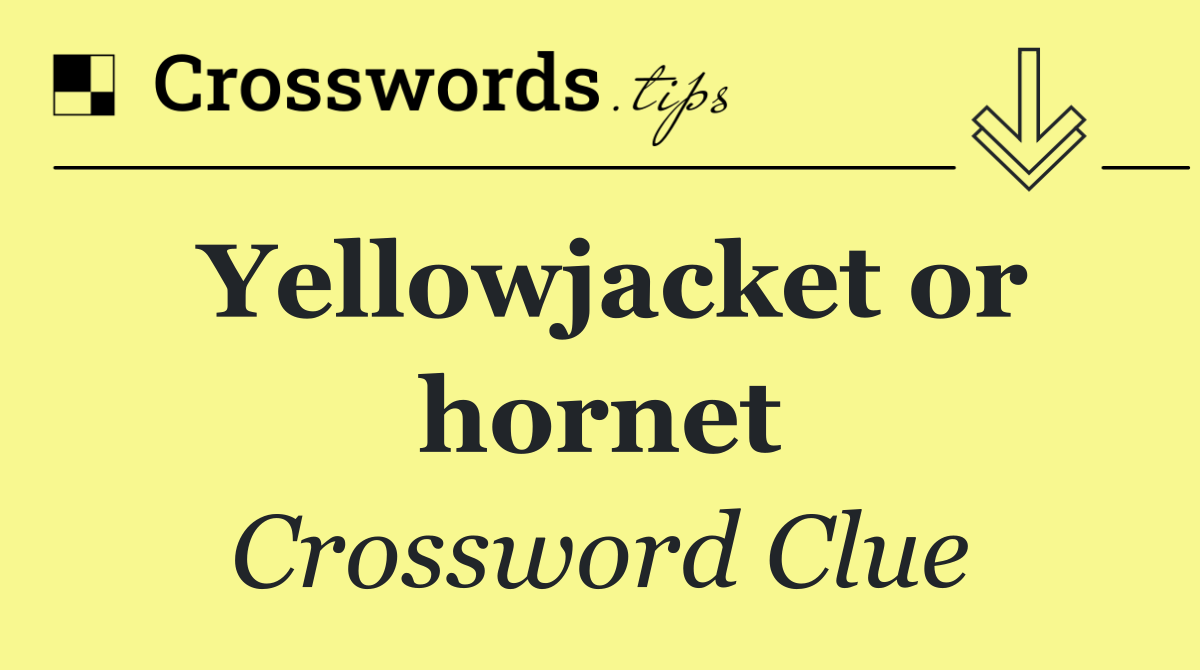 Yellowjacket or hornet