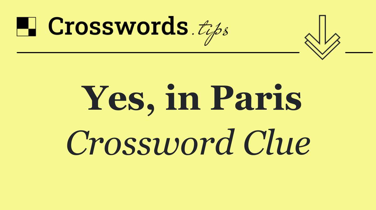 Yes, in Paris
