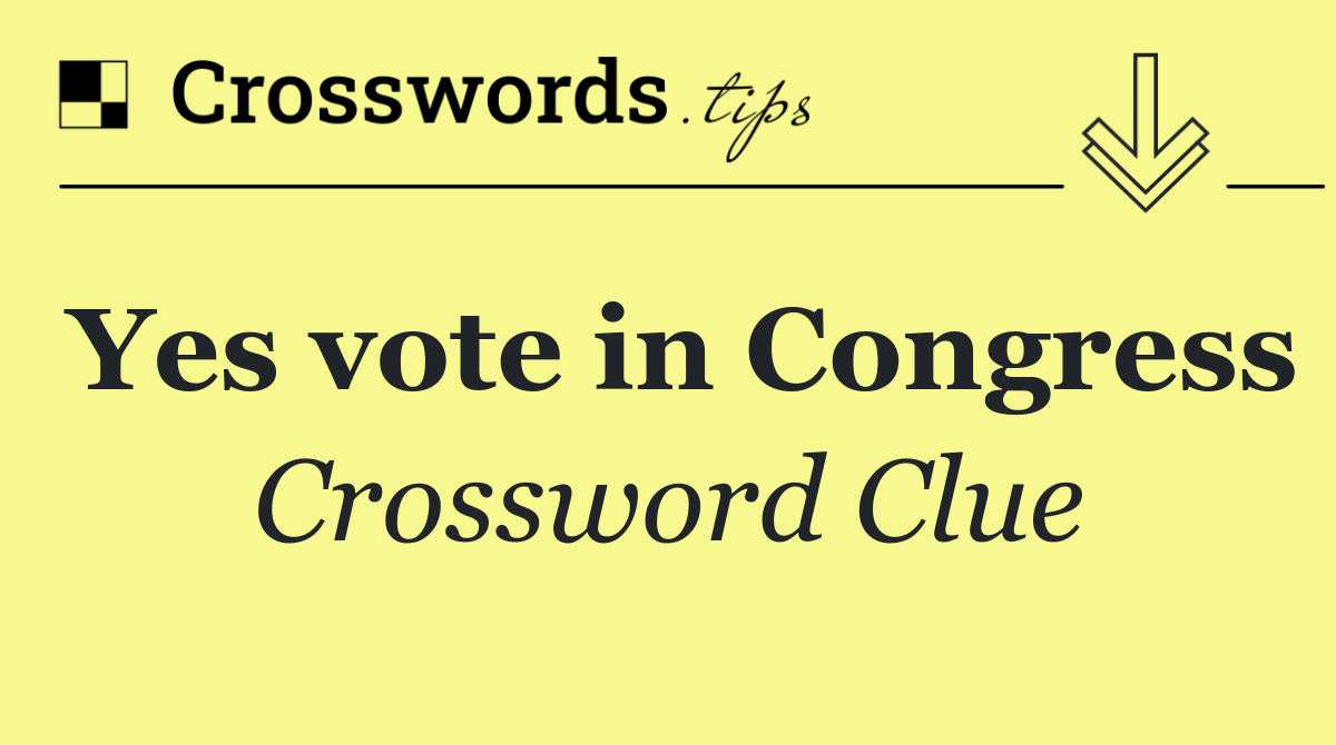 Yes vote in Congress
