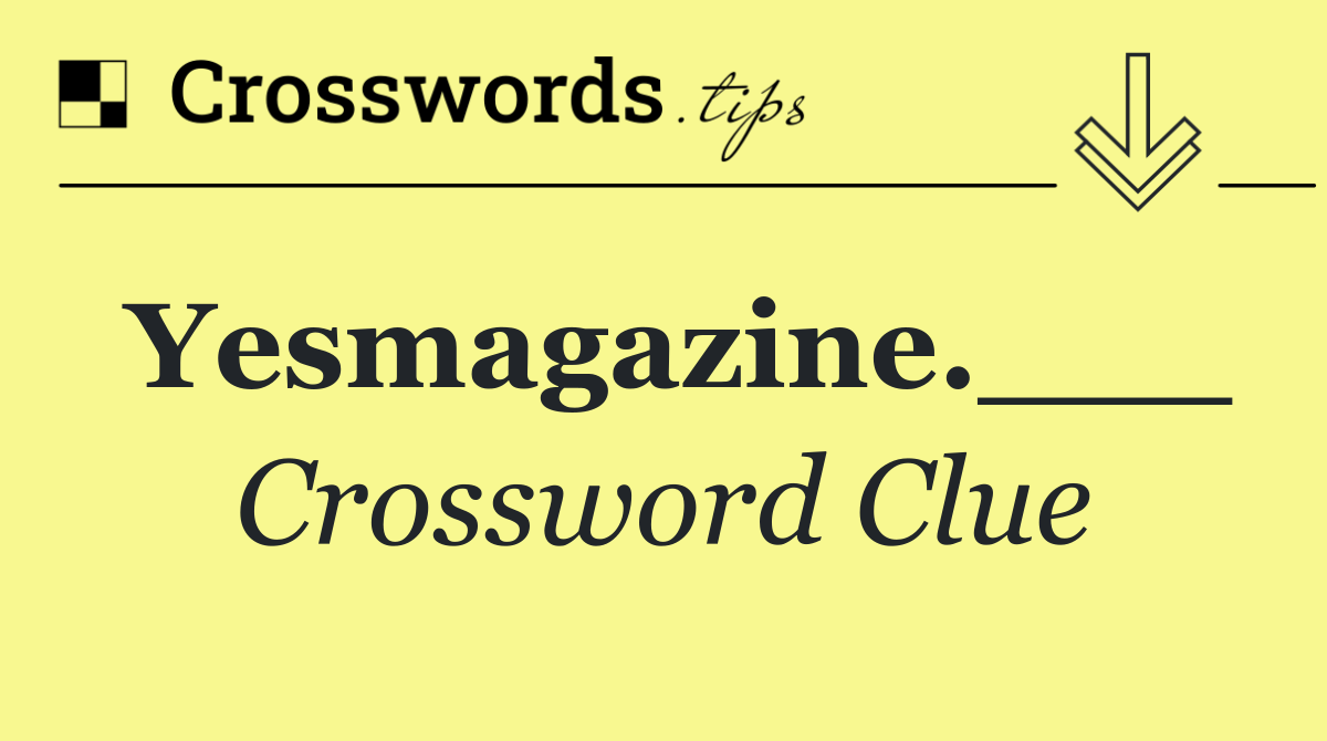 Yesmagazine.___