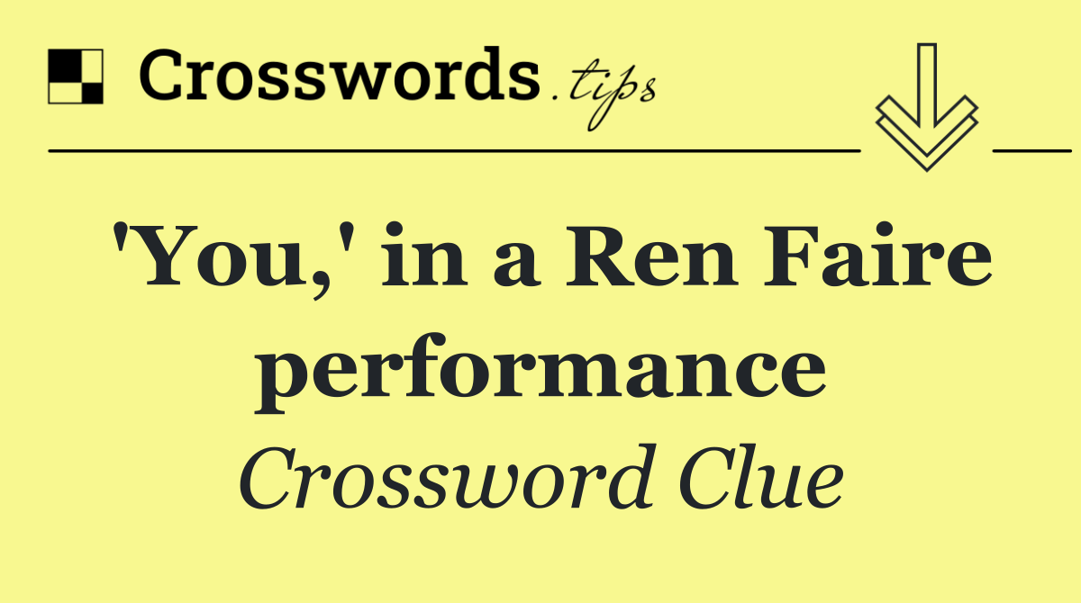 'You,' in a Ren Faire performance