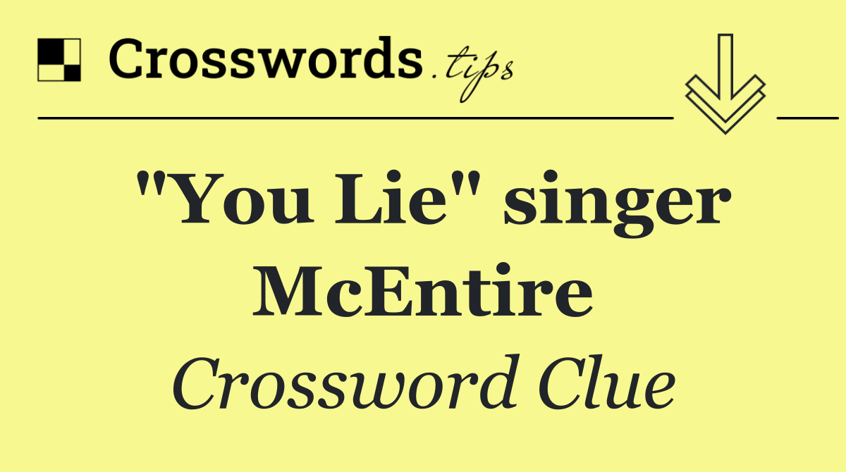 "You Lie" singer McEntire