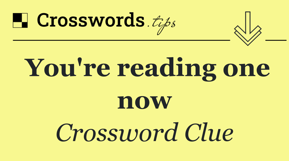 You're reading one now