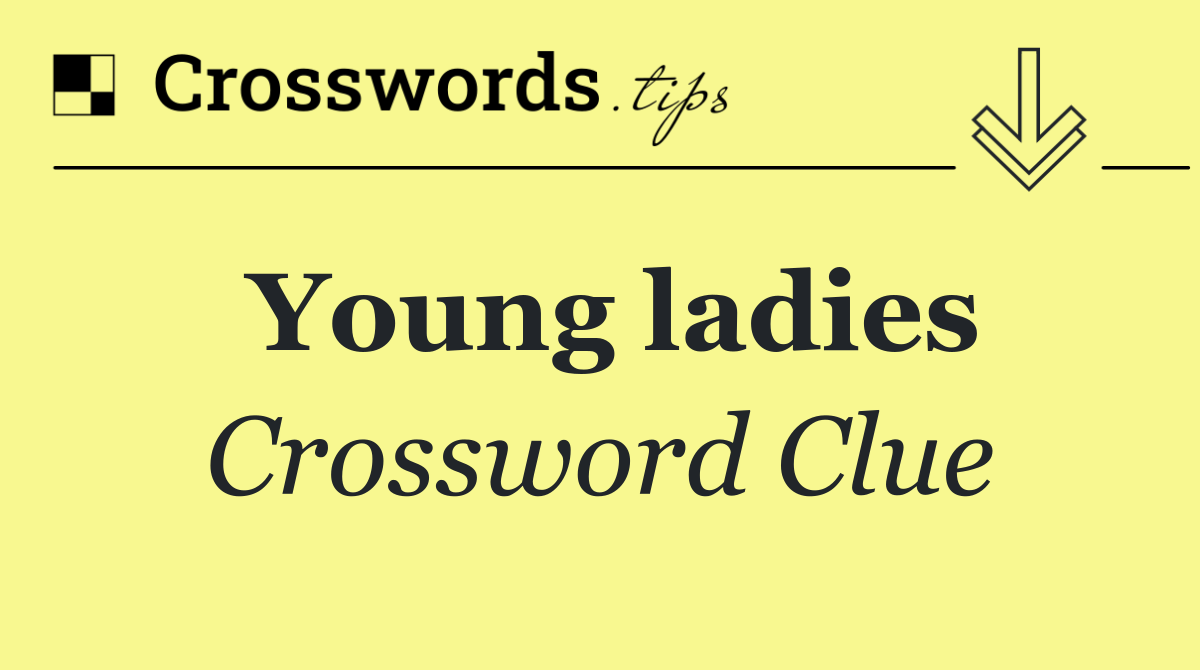 Young ladies