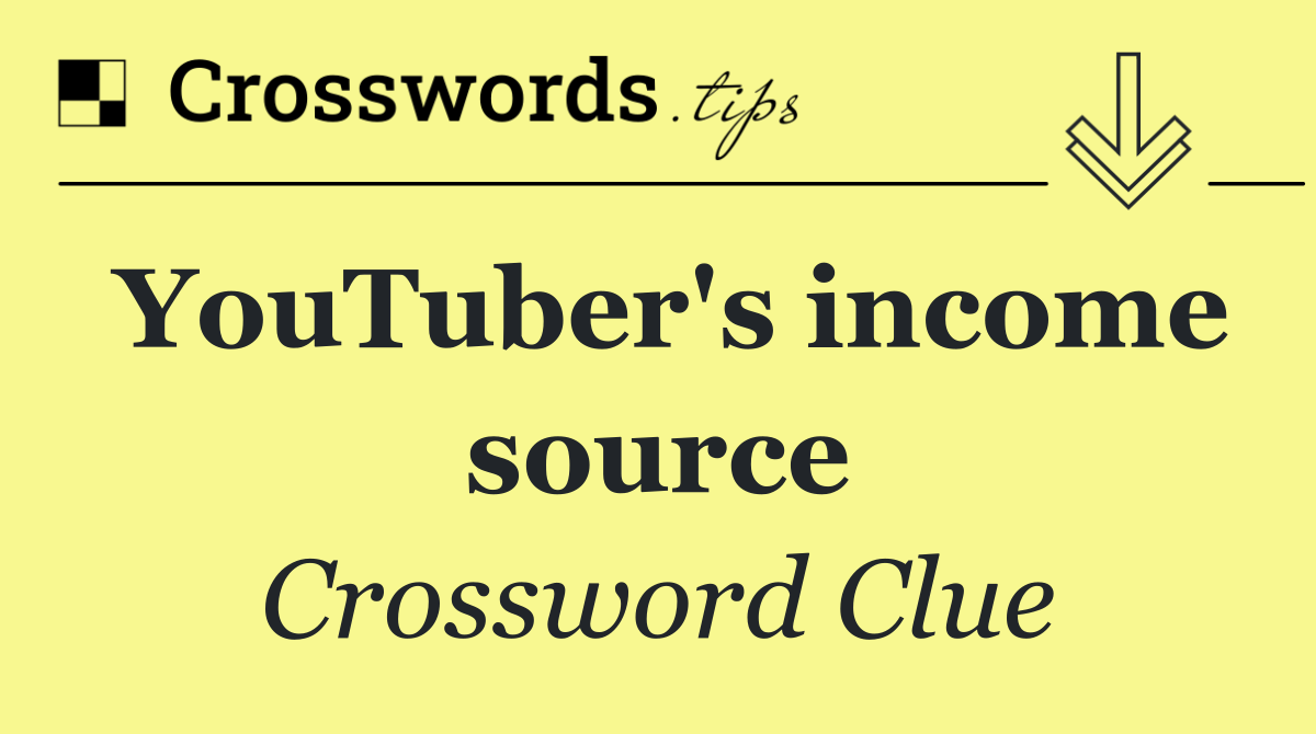 YouTuber's income source
