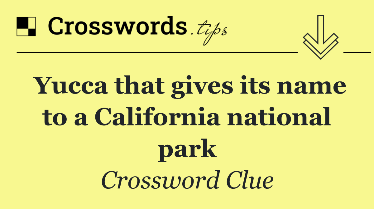 Yucca that gives its name to a California national park