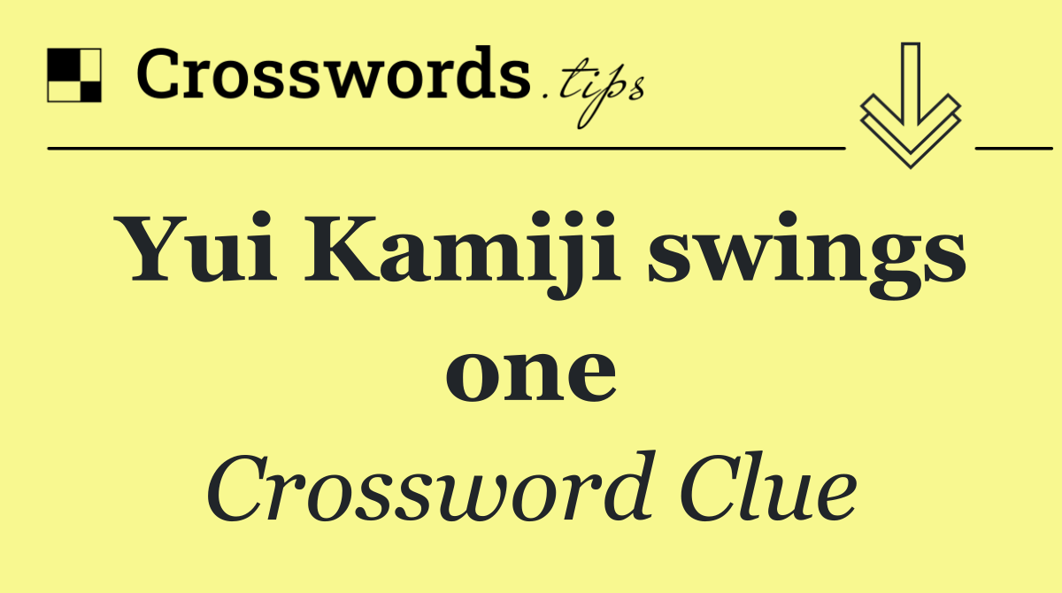 Yui Kamiji swings one