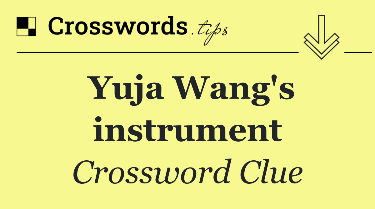 Yuja Wang's instrument