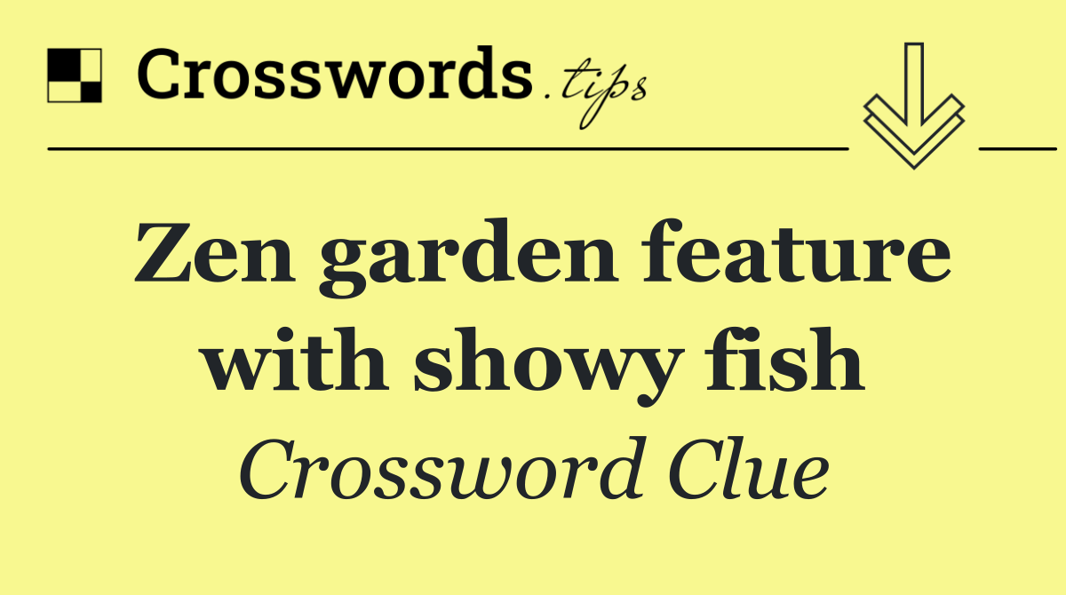 Zen garden feature with showy fish