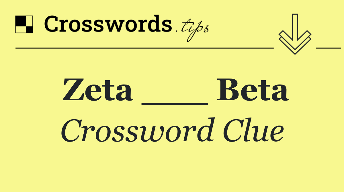 Zeta ___ Beta