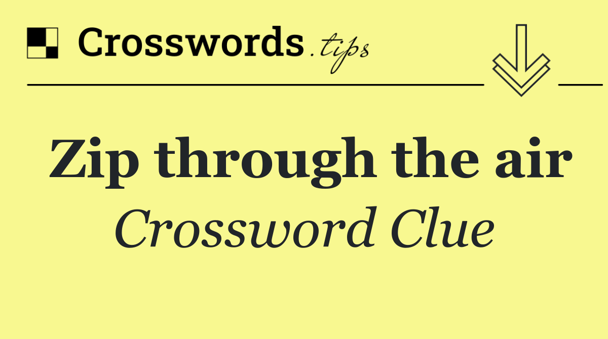 Zip through the air