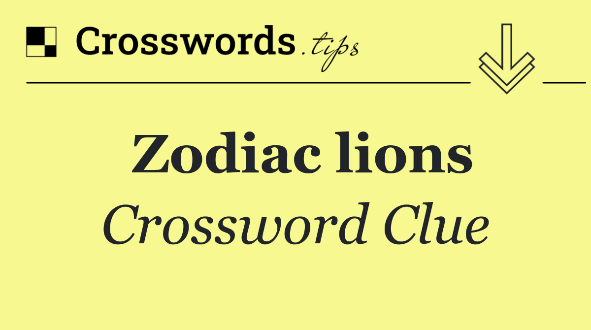 Zodiac lions
