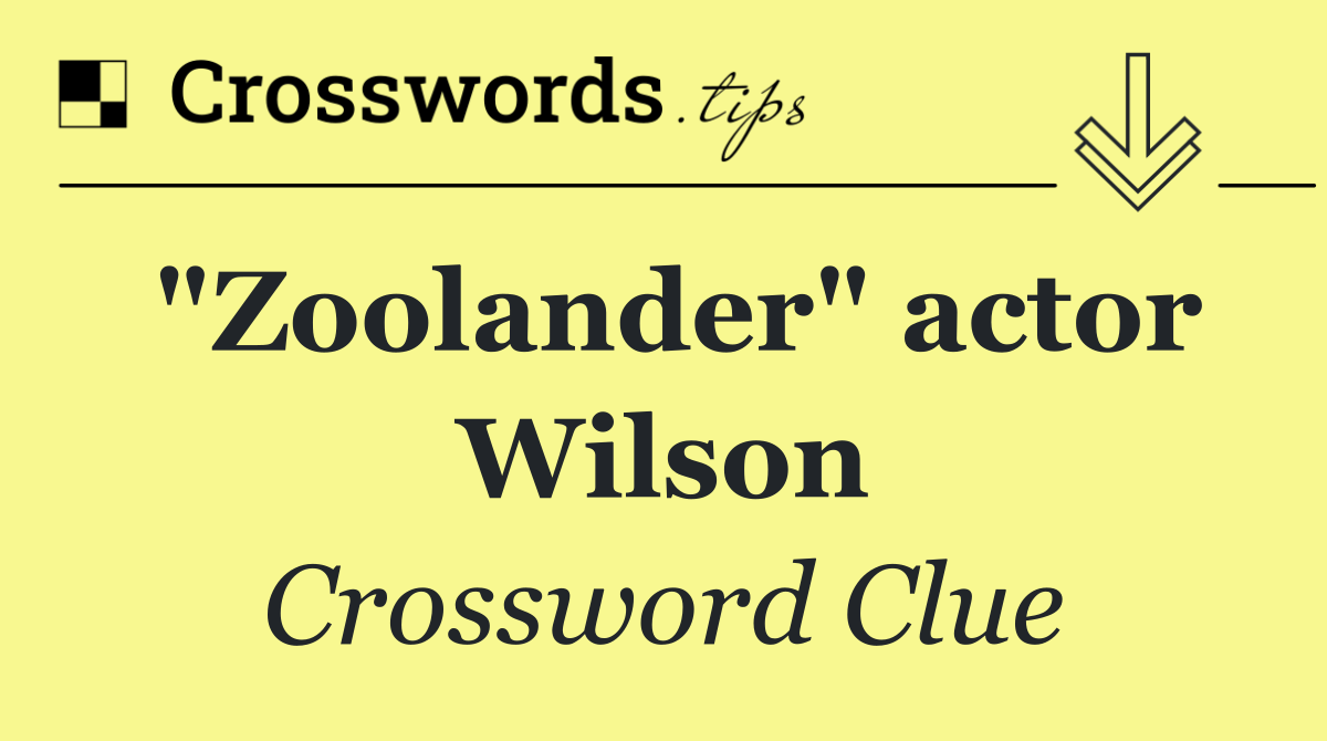 "Zoolander" actor Wilson