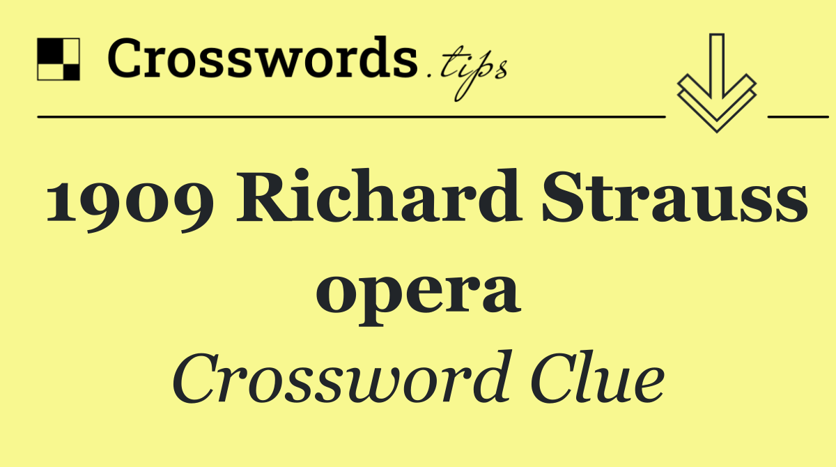 1909 Richard Strauss opera