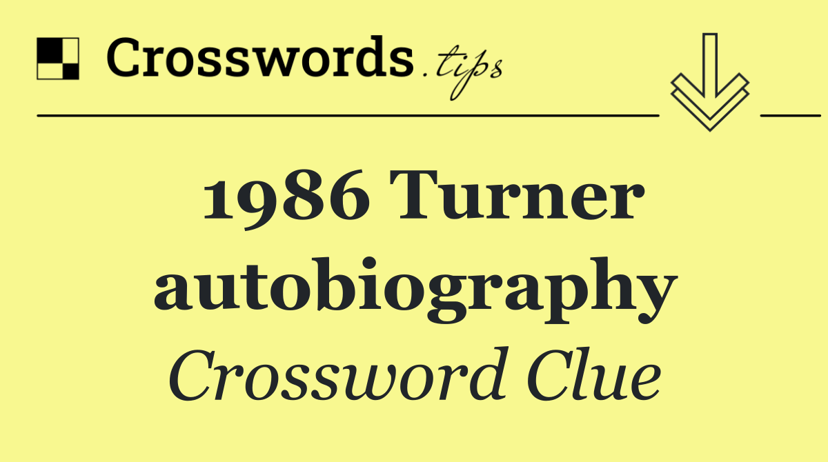 1986 Turner autobiography