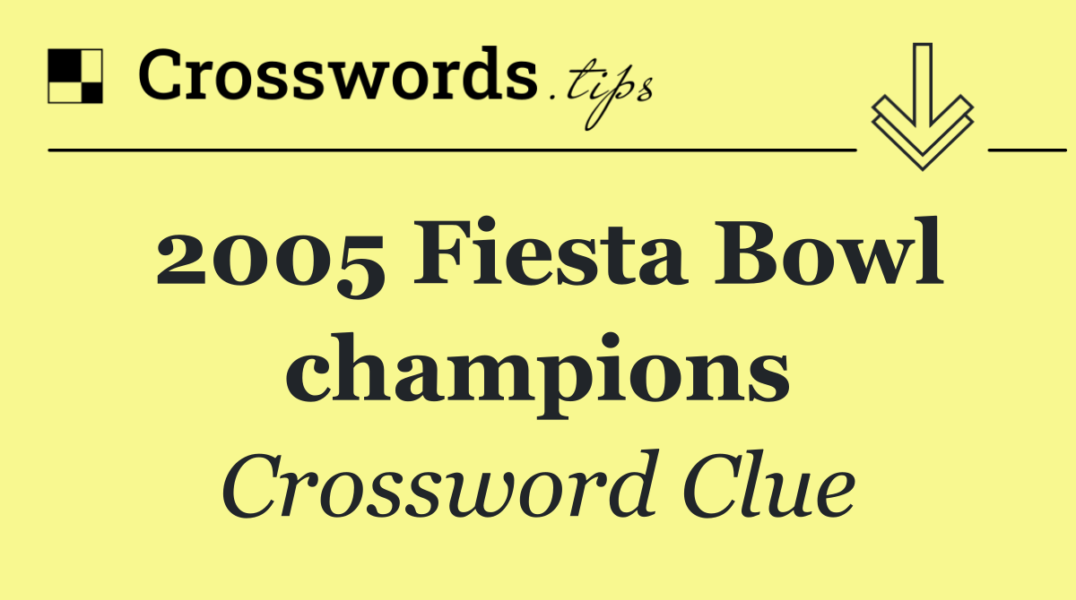 2005 Fiesta Bowl champions