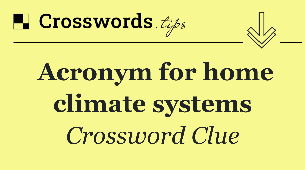 Acronym for home climate systems