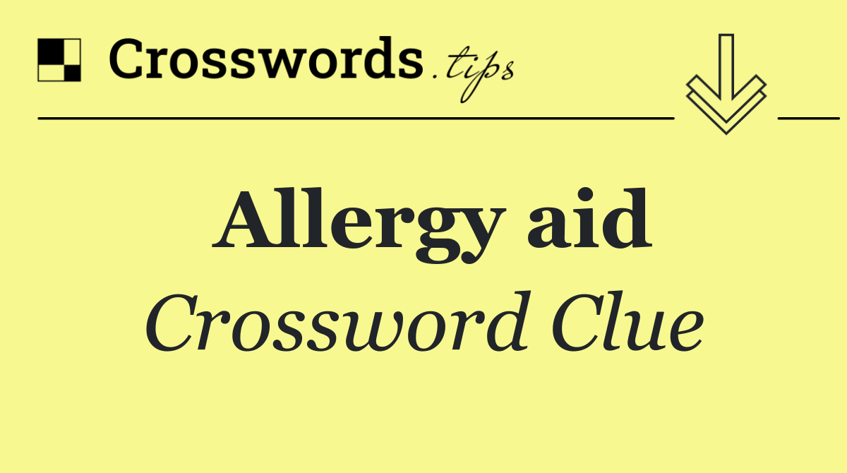 Allergy aid