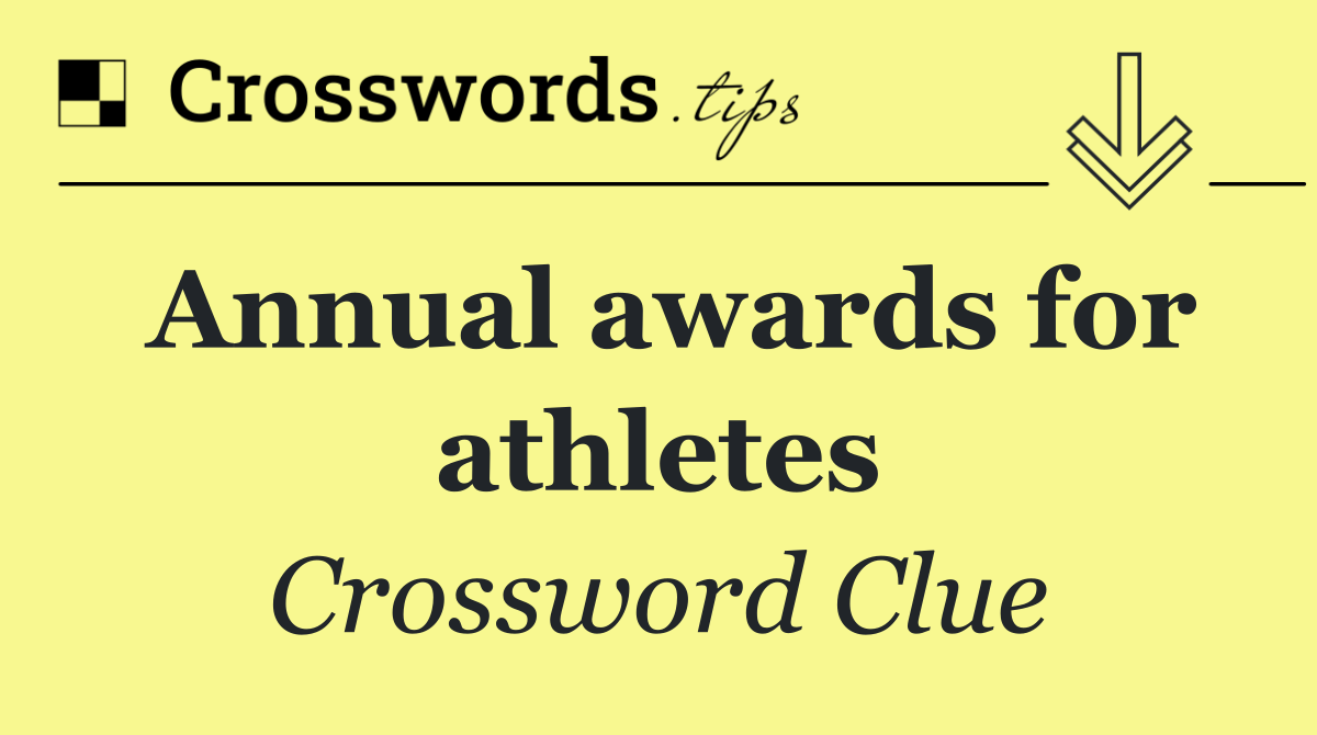 Annual awards for athletes