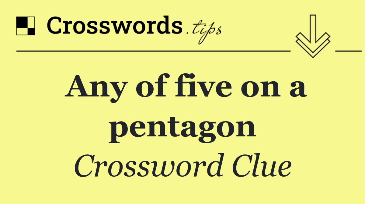 Any of five on a pentagon