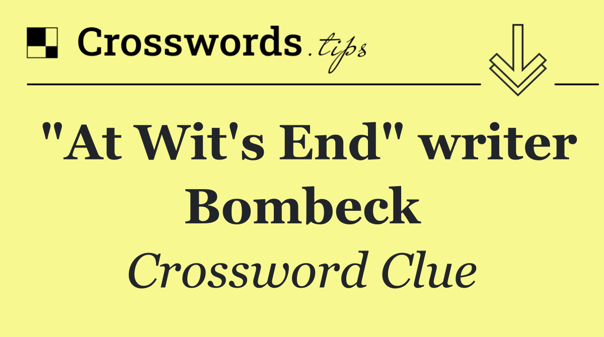 "At Wit's End" writer Bombeck