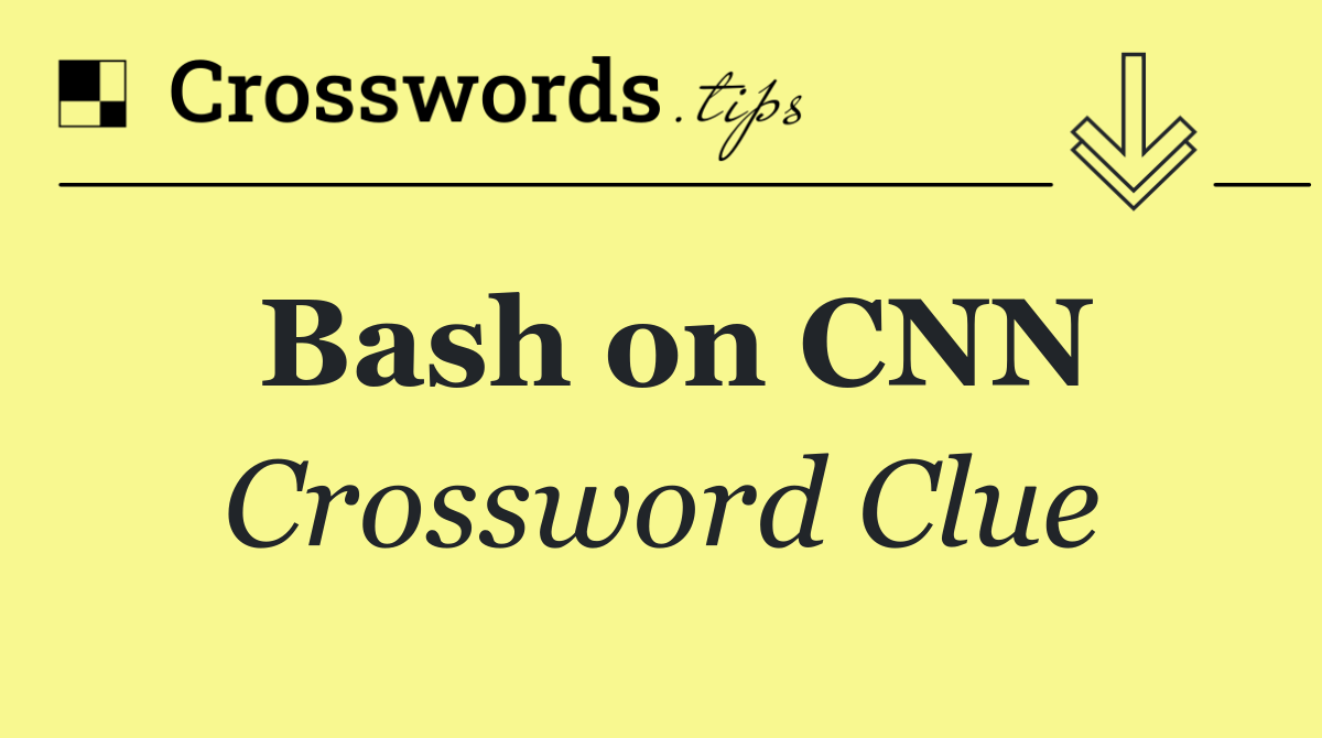 Bash on CNN