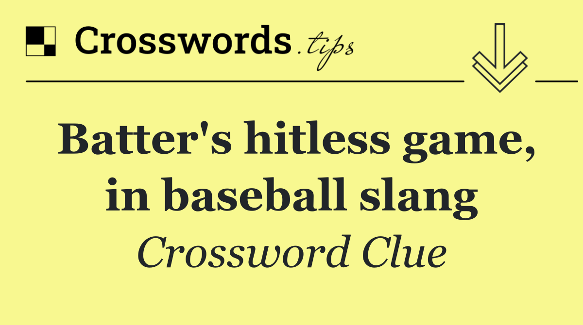 Batter's hitless game, in baseball slang