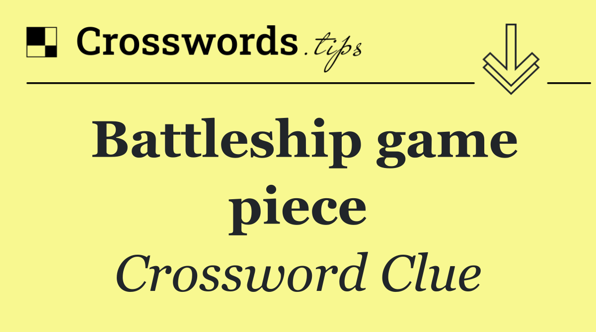 Battleship game piece