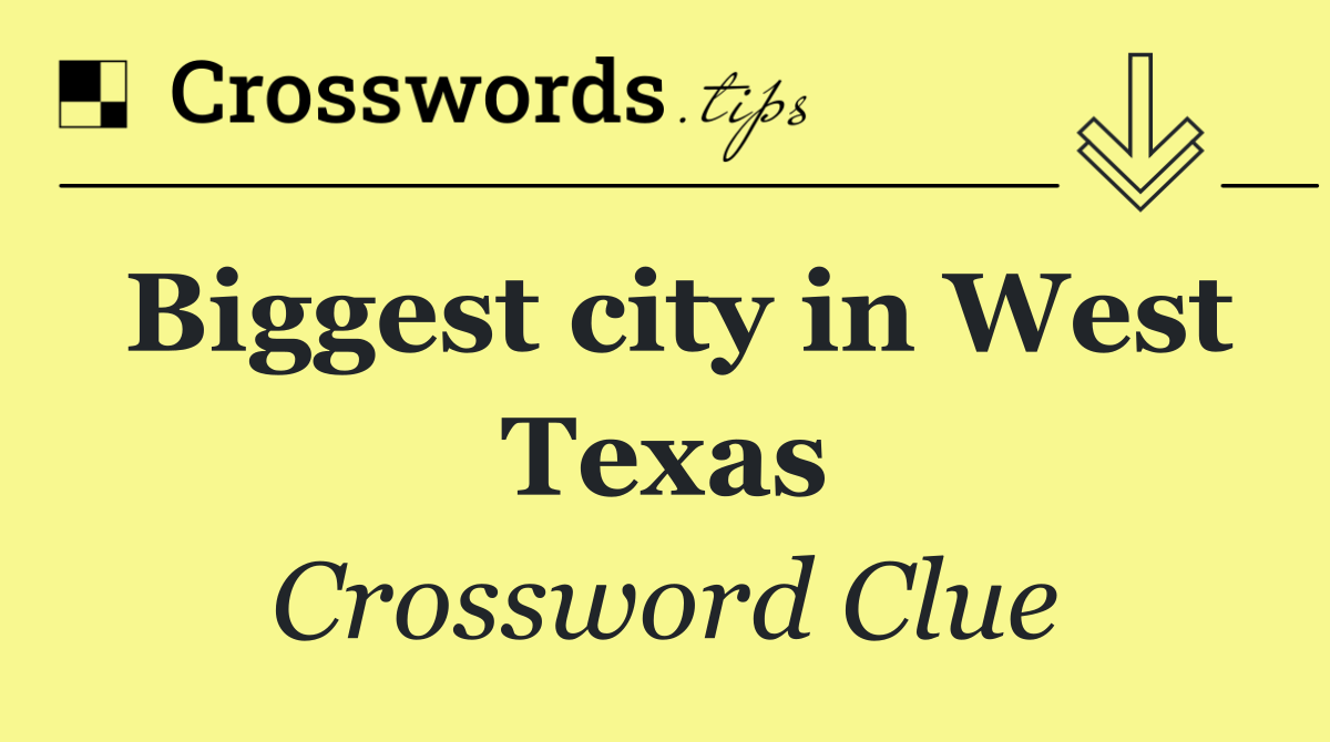 Biggest city in West Texas