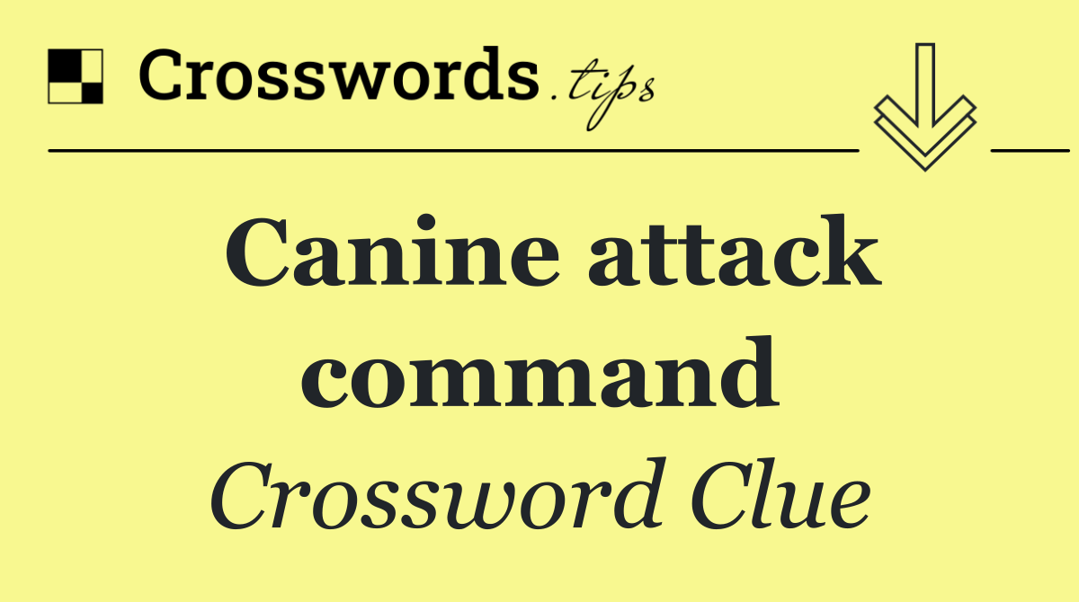 Canine attack command