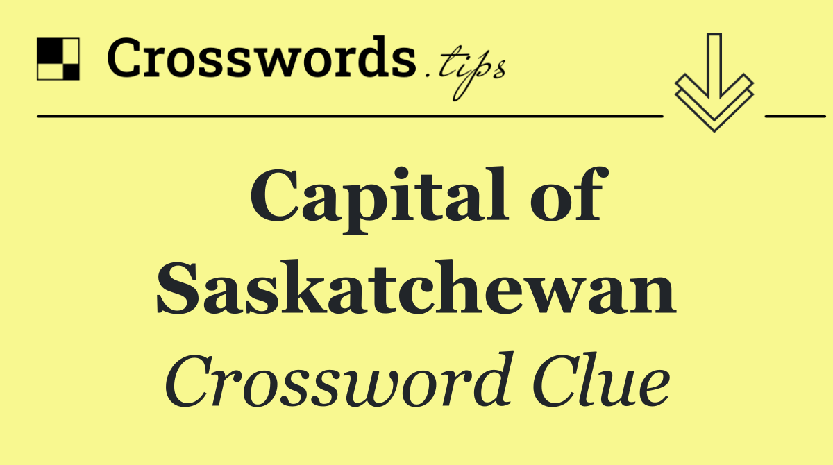 Capital of Saskatchewan