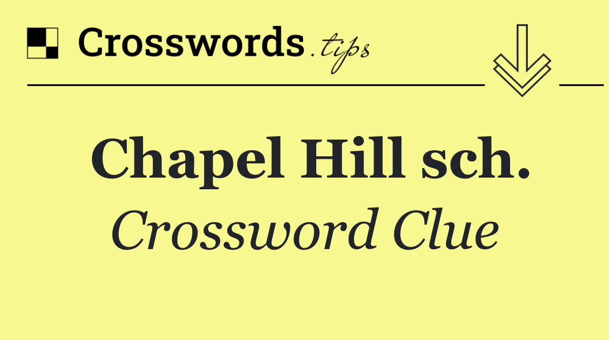 Chapel Hill sch.