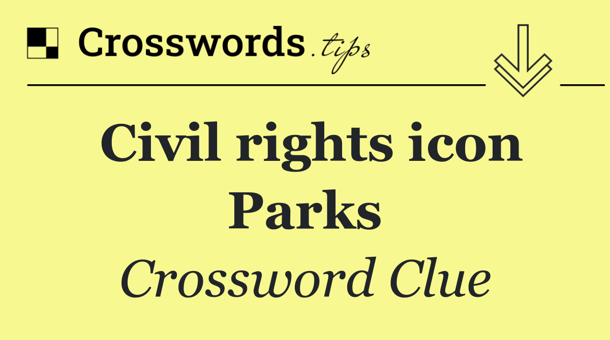 Civil rights icon Parks