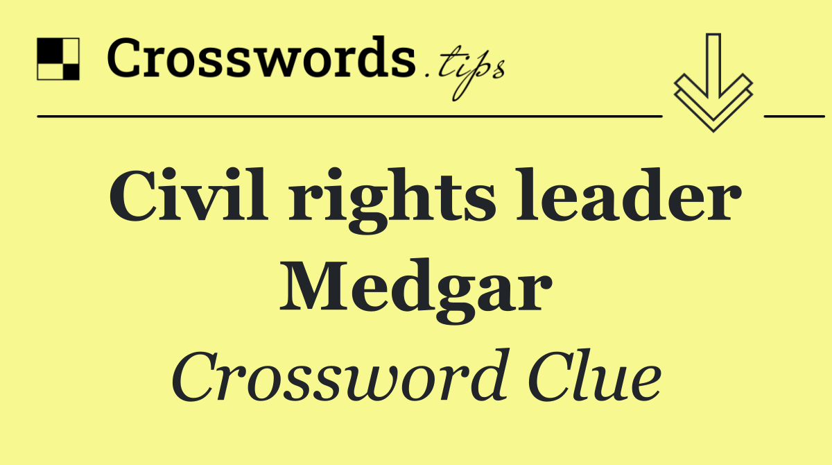 Civil rights leader Medgar