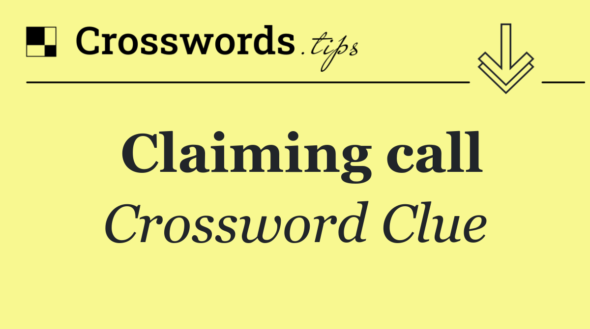 Claiming call