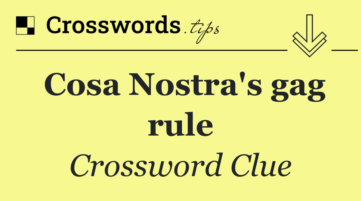 Cosa Nostra's gag rule